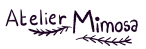 Atelier Mimosa
